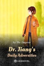 Dr. Jiang's Daily Adversities