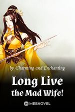 Long Live the Mad Wife!